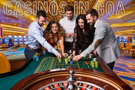 casino goa|Best Casino in Goa for Couples .